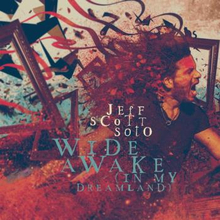 Soto Jeff Scott: Wide awake (In my dreamland)