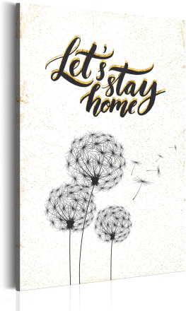 Canvas Tavla - My Home: Let's stay home - 60x90