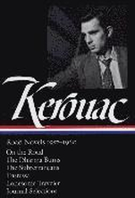 Jack Kerouac: Road Novels 1957-1960 (Loa #174): On the Road / The Dharma Bums / The Subterraneans / Tristessa / Lonesome Traveler / Journal Selections