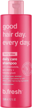 Good Hair Day. Every Day. Daily Care Shampoo Shampoo Nude B.Fresh