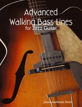 Advanced Walking Bass Lines for Jazz Guitar
