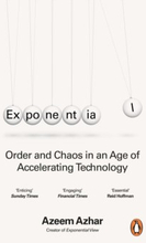 Exponential - Order and Chaos in an Age of Accelerating Technology