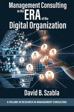 Management Consulting in the Era of the Digital Organization