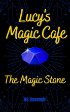Lucy's Magic Cafe The Magic Stone