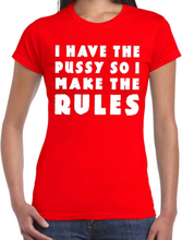 I have the pussy fun tekst t-shirt rood voor dames