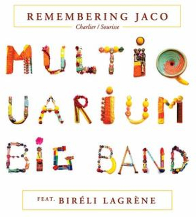 Multiquarium Big Band: Remembering Jaco