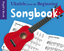 Ukulele From The Beginning: Songbook lærebok