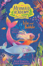 Mermaid Academy: Isla and Bubble