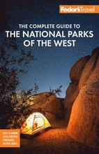 Fodor's The Complete Guide to the National Parks of the West