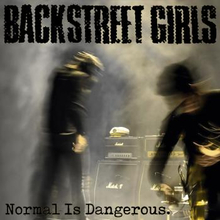 Backstreet Girls: Normal is dangerous