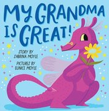 My Grandma Is Great! (A Hello!Lucky Book)