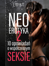 Neo-erotyka #2. 10 opowiadań o współczesnym seksie