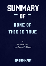 Summary of None of This Is True a novel by Lisa Jewell