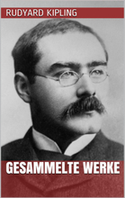 Rudyard Kipling - Gesammelte Werke