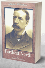 Farthest North: or, the Life and Explorations of Lieutenant James Booth Lockwood, of the Greely Arctic Expedition