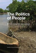 The Politics of people : not just mangroves and monkeys : a study of the theory and practice of community-based management of natural resources in Zan