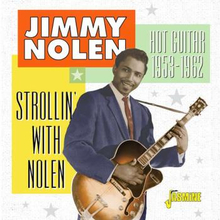 Nolen Jimmy: Strollin"' with Nolen 1953-62
