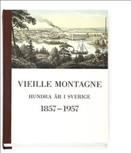 Vieille Montagne : hundra år i Sverige 1857-1957 : minnesskrift