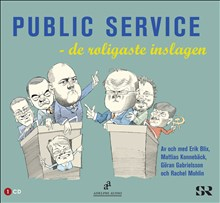Public Service : de roligaste inslagen