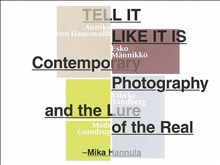 Tell it like it is : contemporary photography and the lure of the real