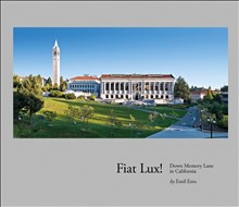 Fiat Lux! : down memory lane in California