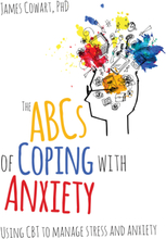 The ABCS of Coping with Anxiety