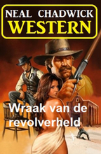 Wraak van de revolverheld: Western