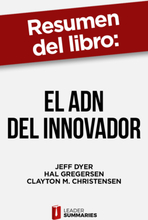Resumen del libro "El ADN del innovador" de Jeff Dyer