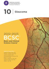 2022-2023 Basic and Clinical Science Course™, Section 10: Glaucoma