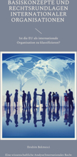 Basiskonzepte und Rechtsrundlagen internationaler Organisationen
