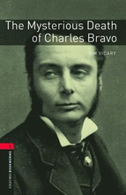 Oxford Bookworms Library: Level 3:: The Mysterious Death of Charles Bravo