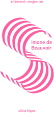 El devenir "mujer" en Simone de Beauvoir