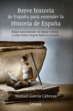 Breve historia de España para entender la historia de España
