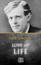 Love of life and Other Stories by Jack London