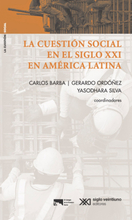 La cuestión social en el siglo XXI en América Latina La cuestión social en el siglo XXI en América Latina