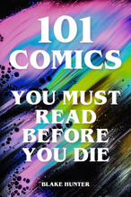 101 Comics You Must Read Before You Die