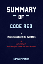 Summary of Code Red by Vince Flynn and Kyle Mills: A Mitch Rapp Novel by Kyle Mills