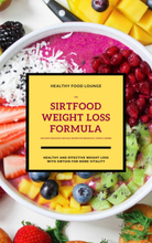 The Sirtfood Weight Loss Formula: Healthy And Effective Weight Loss With Sirtuin For More Vitality (Inclusive Delicious And Easy Recipes For Breakf...