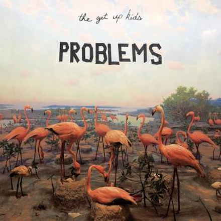 Get Up Kids: Problems (Ltd)