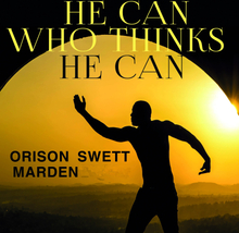 He Can Who Thinks He Can