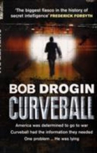 Curveball - spies, lies and the man behind them: the real reason america w