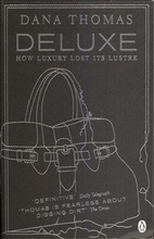 Deluxe - how luxury lost its lustre