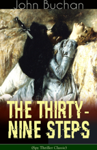 THE THIRTY-NINE STEPS (Spy Thriller Classic)