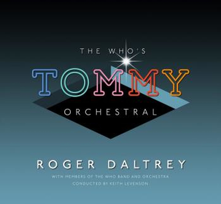 Daltrey Roger: The Who"'s Tommy orchestral 2019