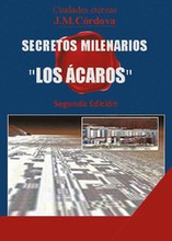 Secretos Milenarios : 'Los Ácaros' Segunda Edición