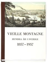 Vieille Montagne : hundra år i Sverige 1857-1957 : minnesskrift