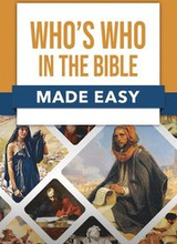 Who's Who in the Bible Made Easy