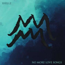 Shells: No more love songs 2020