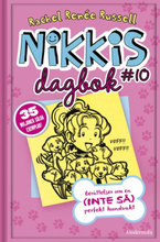 Nikkis dagbok #10 Berättelser om en (INTE SÅ) perfekt hundvakt