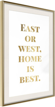 Inramad Poster / Tavla - Home Is Best